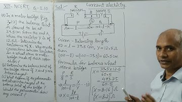 (a) A metre bridge [ Fig 3.27 ] the balance point is found to be at 39.5 cm from the end A. When