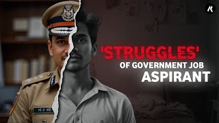 The story of 99.6% ASPIRANTS who failed in GOVERNMENT EXAMS | AKmedia |