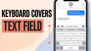 How to Fix iPhone Keyboard Covering the Text Field While Typing