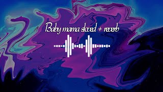 Скриптонит - baby mama sloved reverb | новинка 2021