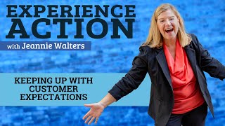 Keeping Up with Customer Expectations