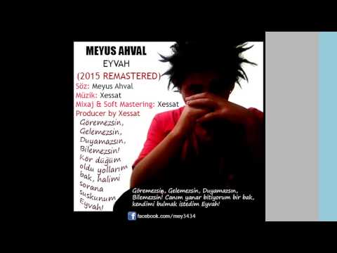 Meyus Ahval - Eyvah (2015 REMASTERED) - (Producer by Xessat)