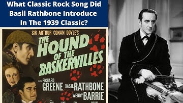 What Rock Classic Did Basil Rathbone Introduce in The Hound Of The Baskervilles in 1939?