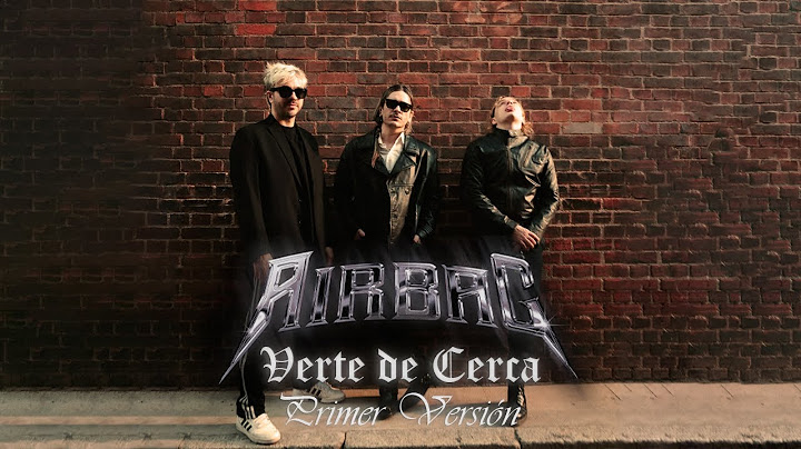 Airbag - Verte de Cerca (Primer Versión)