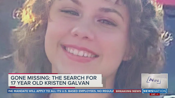 Missing: The search for 17-year-old Kristen Galvan