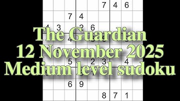 Sudoku solution – The Guardian 12 November 2025 Medium level