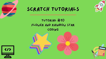 Kiddo Koder - MIT Scratch Tutorial #10 flower and rainbow star code