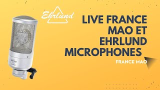[EHRLUND] Live France MAO Présentation du micro EHR-M