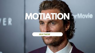 MUST WATCH!! Matthew McConaughey Motivation