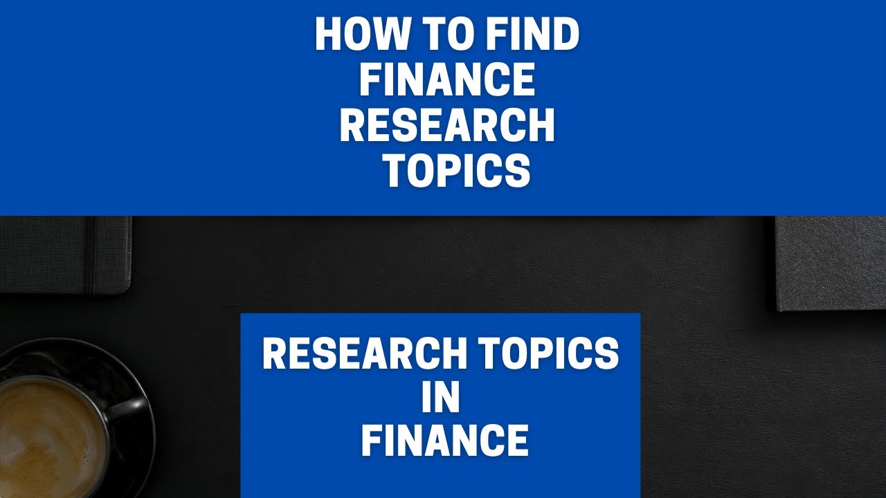 finance topics in research