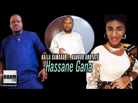 BALLA CAMARA Ft. KANKOU KOUYATÉ - HASSANE GANA (2019)