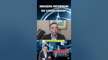 IMAGENS INFORMAM OU CONDICIONAM? #JoaoRuthShow #Shorts #Comunicação #PensamentoCrítico#Medo