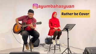 Rather Be Cover By Ayu Ft Upik Clean Bandit Jess Glyne