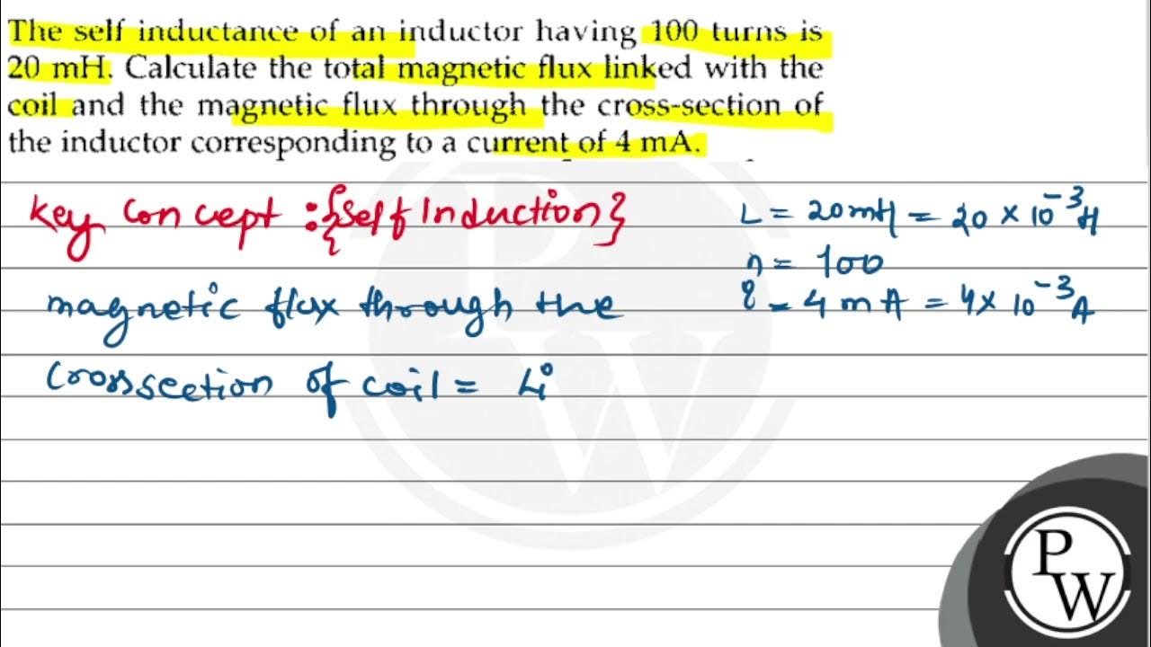 The self inductance of an inductor having 100 turns is \( 20 \mathrm{mH