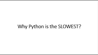 why python is the slowest