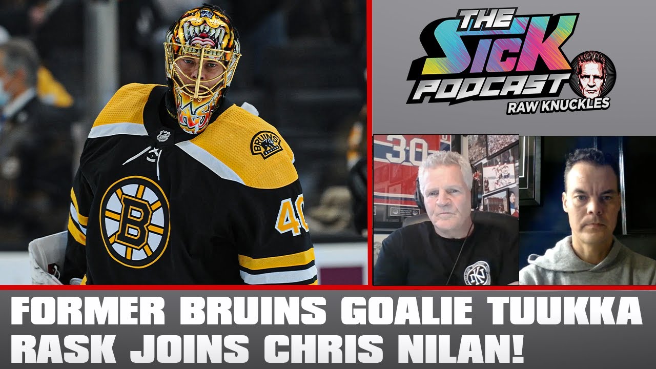 Former Bruins Goalie Tuukka Rask Joins Chris Nilan! | The Sick Podcast ...
