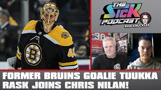 Former Bruins Goalie Tuukka Rask Joins Chris Nilan! | The Sick Podcast - Raw Knuckles January 8 2025