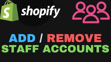 How to Add / Remove Staff Accounts & Permissions in Shopify