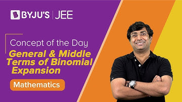 General and Middle Terms of Binomial Expansion | MATHS | JEE | Concept of the Day | GB Sir