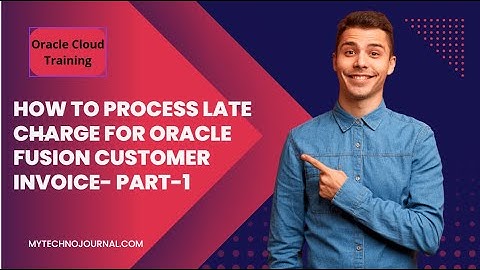 How to process Late charge in Oracle Fusion customer Invoice  Part1| Oracle Fusion Finance training
