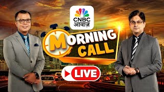Morning Call Live Stock Market Top Stocks Today Morning Business News Anuj Singhalcnbc Awaaz