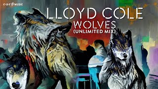 LLOYD COLE 'Wolves' (Unlimited Mix) - Official Video - New Album 'On Pain' Out Now by earMUSIC 6,954 views 5 months ago 3 minutes, 59 seconds