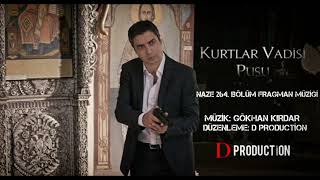 Kurtlar Vadisi Pusu | Naze 264.  Fragman Müziği ( Yüksek Kalite ) Resimi