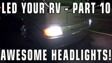 Converting RV Lights to LEDs — PART 10 — RV Headlights