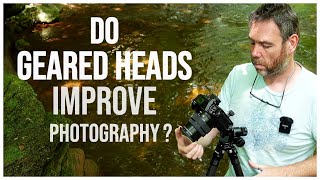 LANDSCAPE PHOTOGRAPHY  do Geared Heads improve photography ?