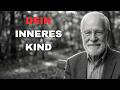 DAS KIND, DAS WIR WAREN — Warum dein inneres Kind der Schlüssel zu deinem Gehirn ist | Gerald Hüther