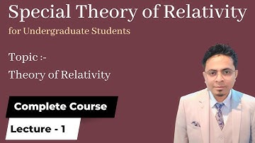 L - 1 Theory of Relativity | BSc Physics | Special Theory of Relativity by MM Sir