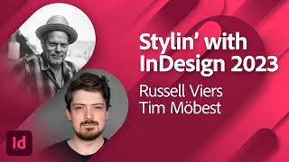 Stylin’ with InDesign 2023 - with Russell Viers and Tim Möbest | Adobe Live