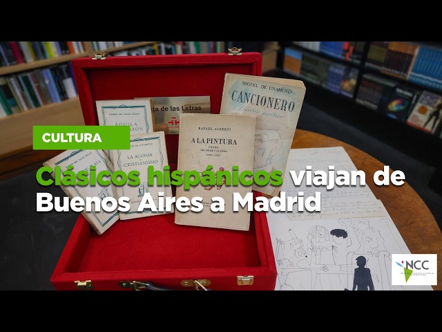Clásicos hispánicos viajan de Buenos Aires a Madrid