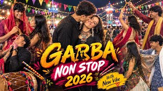 GARBA NON STOP 2026  | New Garba & Dandiya Songs | Navratri Special