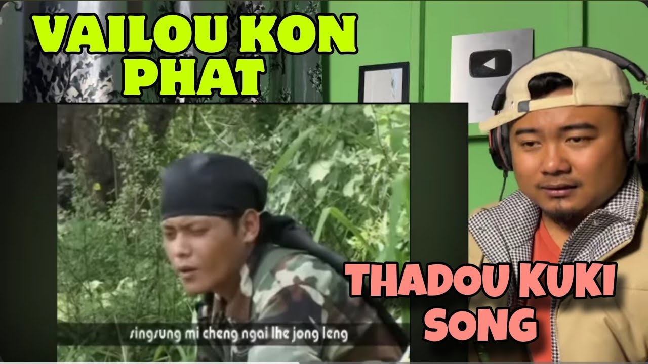 VAILOU KON PHAT - Paoboi Touthang ( Thadou Kuki Song ) \\ REACTION !!