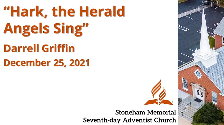 "Hark, the Herald Angels Sing"  December 25, 2021 ...