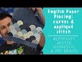 English Paper Piecing: Curves & Appliqué Stitch with Mister Domestic