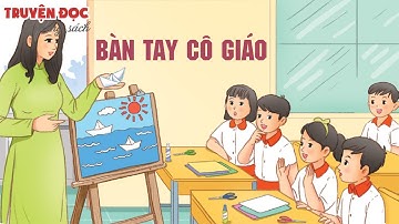 Bàn tay cô giáo | Tiếng Việt 3, tập 1