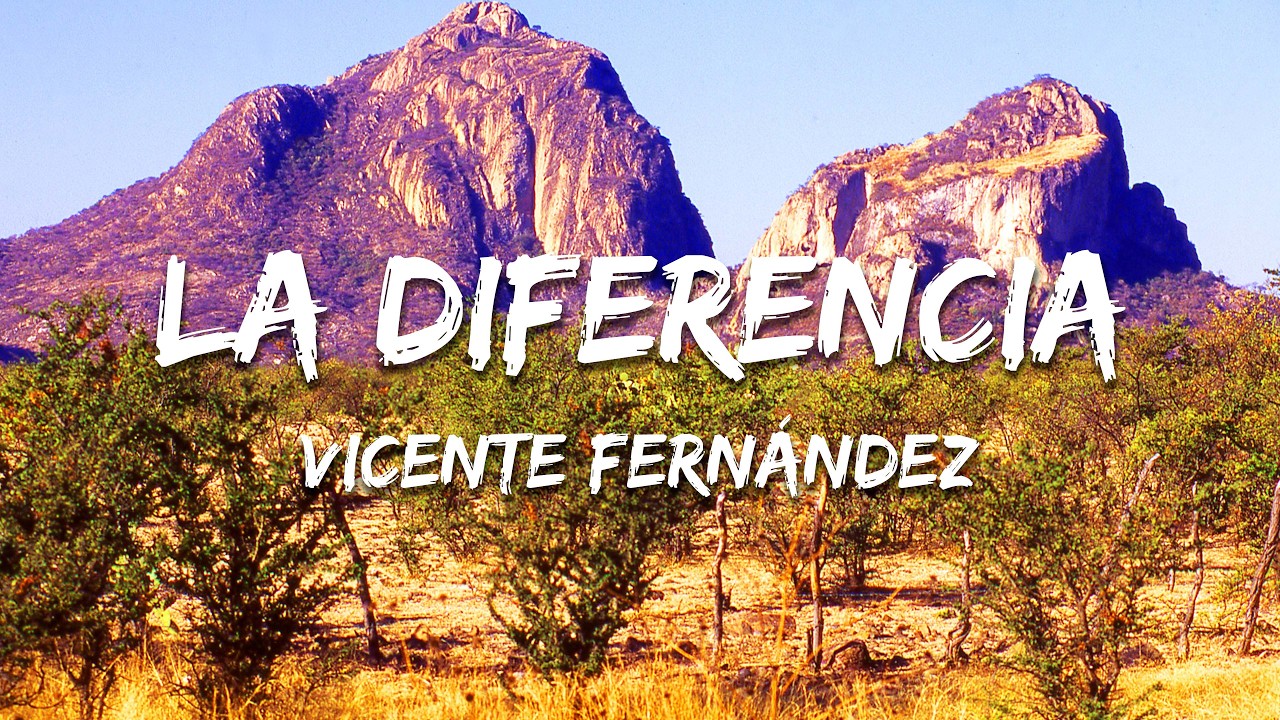 Vicente Fernández - La Diferencia (Remasterizado) (Texto/Lyrics)