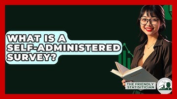 What Is A Self-administered Survey? - The Friendly Statistician