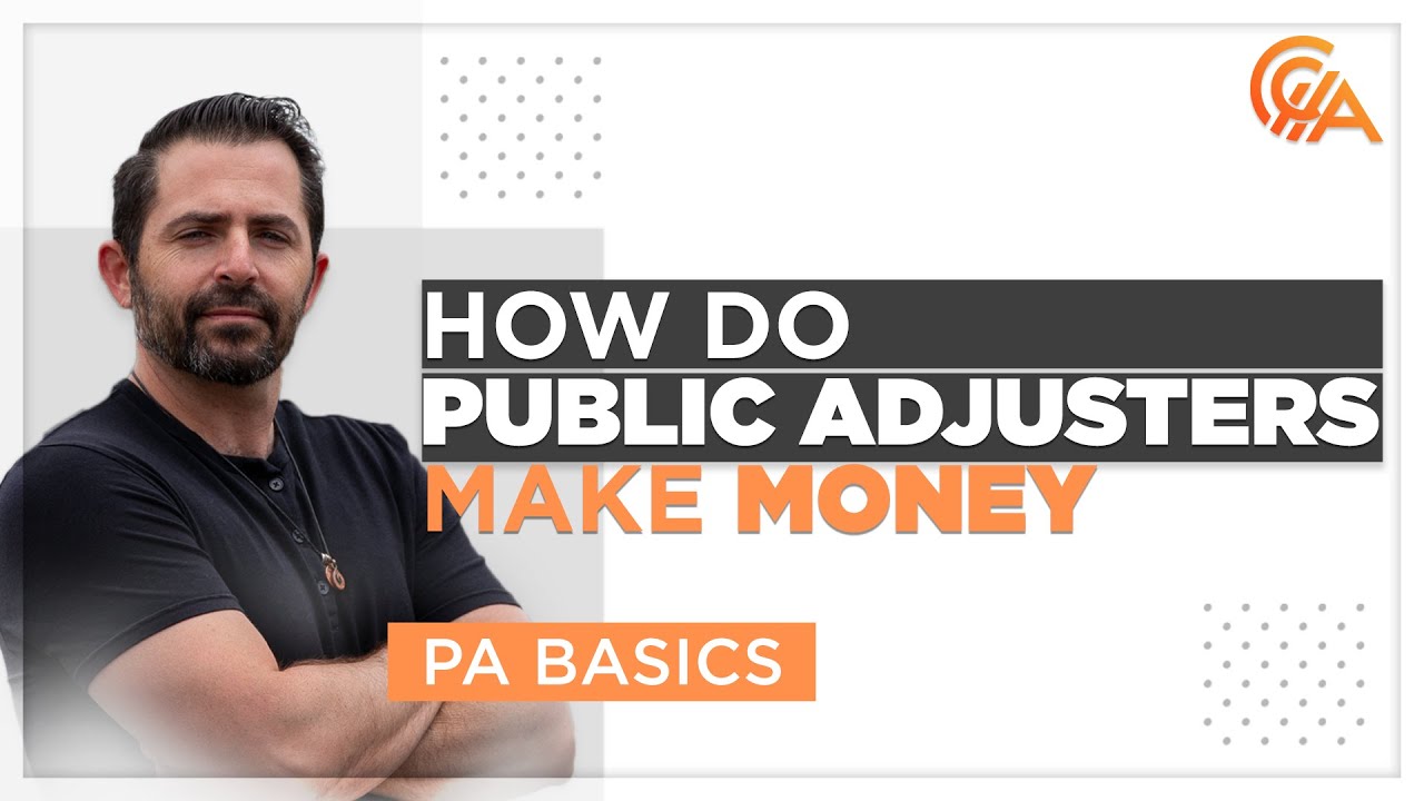 How Do Public Adjusters Make Money Public Adjuster Basics YouTube