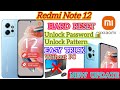 Redmi Note 12 Hard reset and unlock pattern and password without PC new update easy trick 