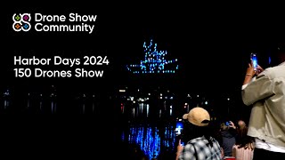 Harbor Days 2024 Drone Show – 150 Drones Light Up the Sky!