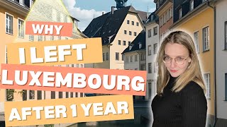 Why I Left Luxembourg After One Year: Personal Experience