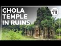 12th century chola temple lies in ruins