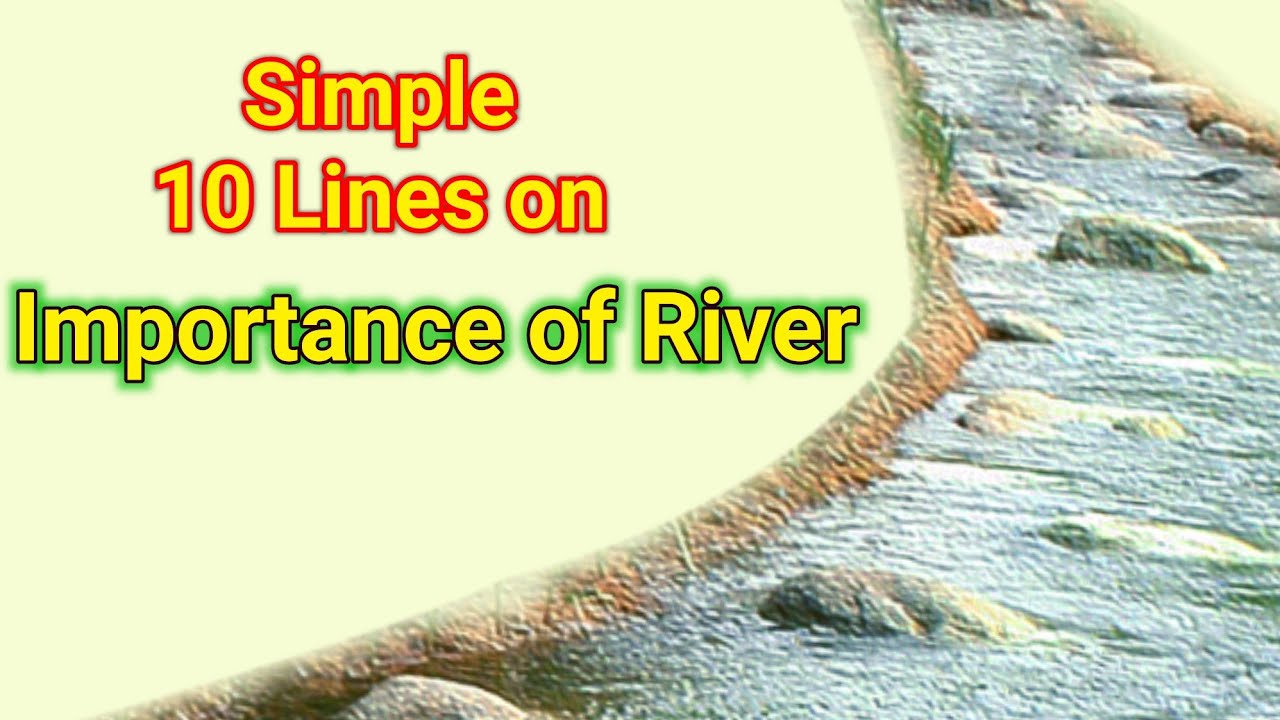 10 Lines on Importance of River in English Short Essay on Importance