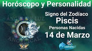 14 de marzo  Signo del Zodíaco  Horóscopo y PersonalidadPISCIS