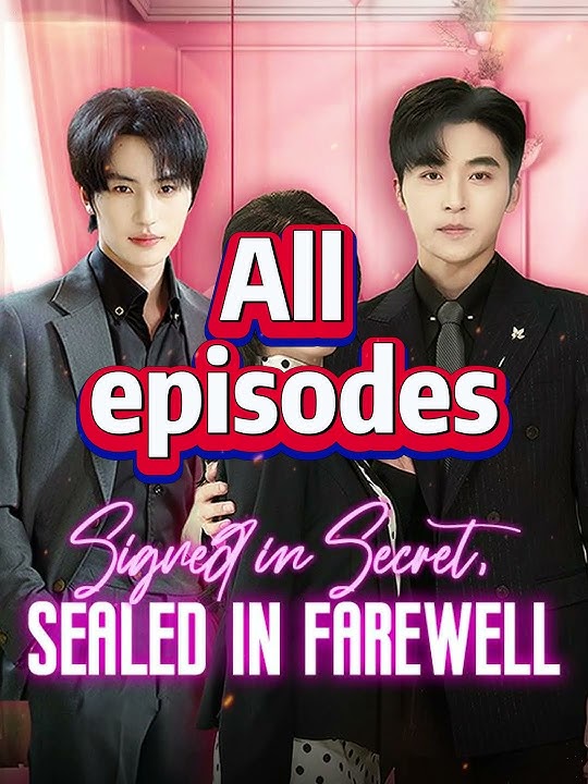 Signed in Secret, Sealed in FarewellComplete Collection #youtubeshorts #Shortplay  #dramabox