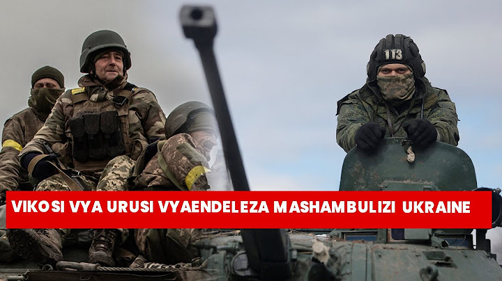 Vikosi Vya URUSI Vyaendeleza Mashambulizi UKRAINE