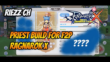 PRIEST BUILD FOR F2P RAGNAROK X NEXT GENERATION - RieZz CH